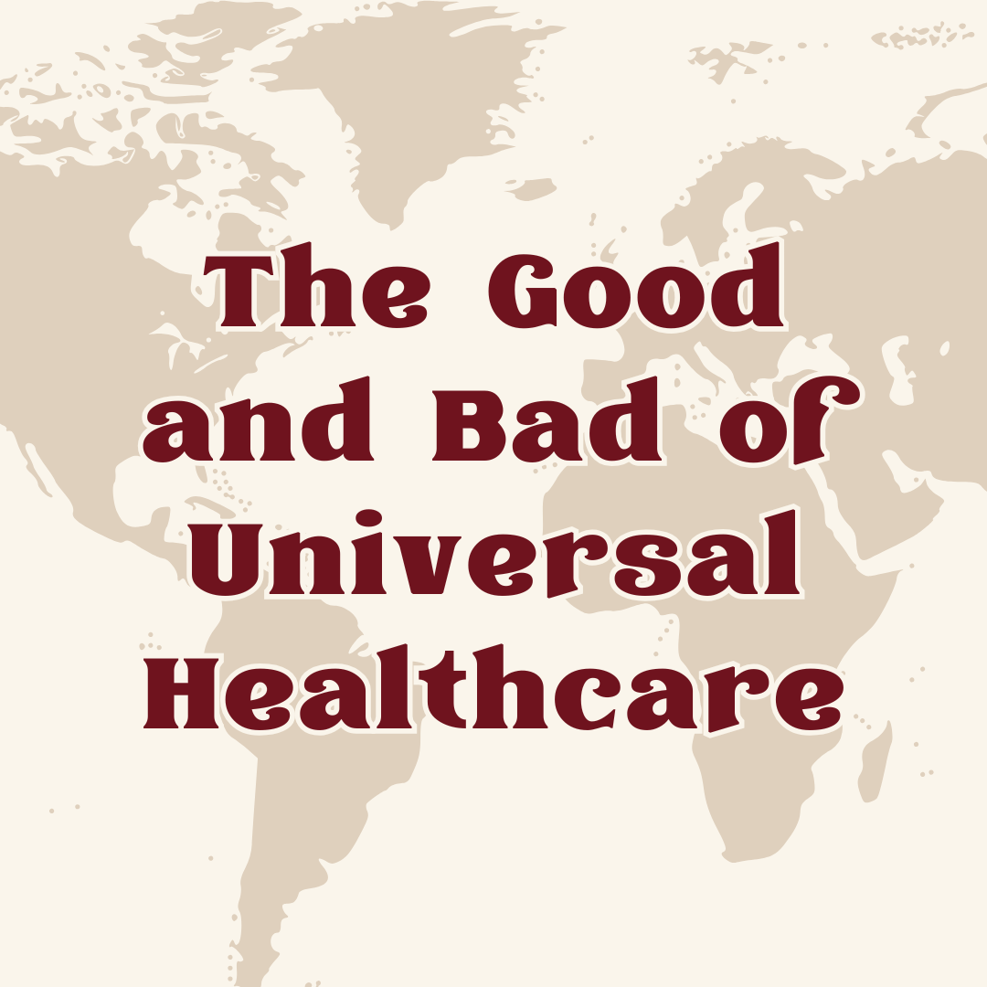 The Good and Bad of Universal Healthcare