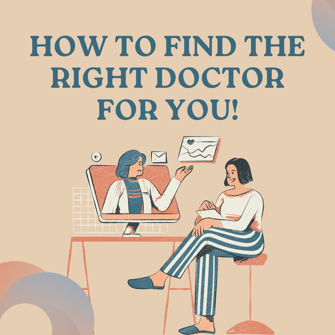 How to Find the Right Doctor For You!